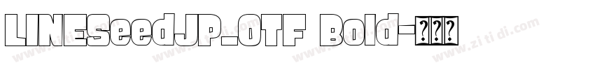 LINESeedJP_OTF Bold字体转换